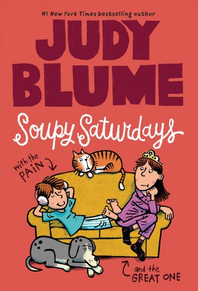 Soupy Saturdays with The Pain & The Great One [book] / Judy Blume ; illustrations by James Stevenson.