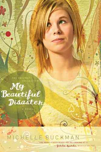 My beautiful disaster [book] : a novel / Michelle Buckman.