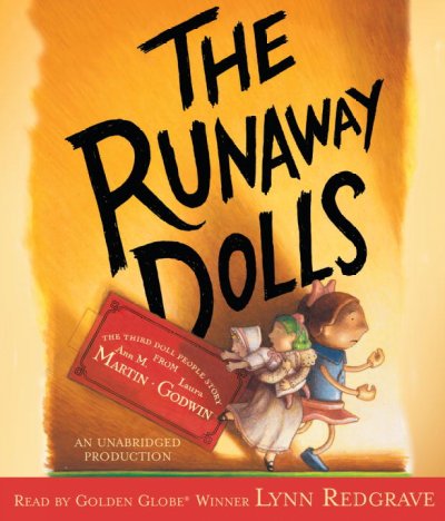 The runaway dolls [sound recording] / Ann M. Martin, Laura Godwin.