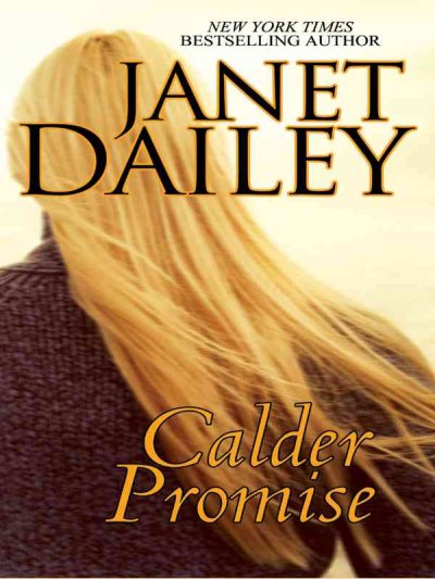 Calder promise [book] / Janet Dailey.