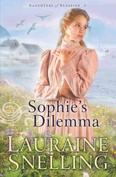 Sophie's dilemma / Lauraine Snelling.