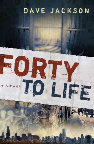 Forty to life [book] / Dave Jackson.