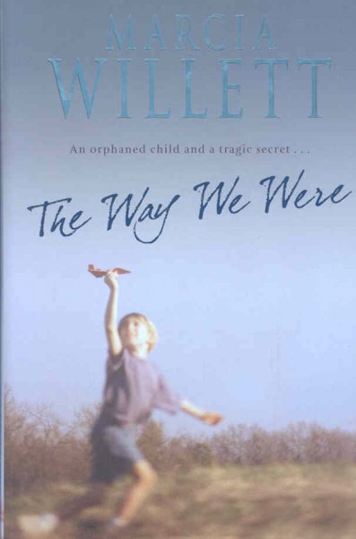 The way we were / Marcia Willett.