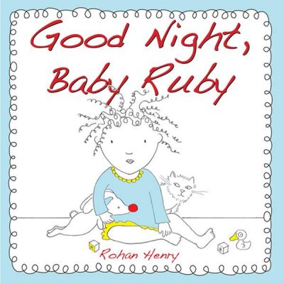 Good night, Baby Ruby / Rohan Henry.