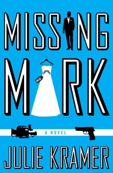 Missing Mark / Julie Kramer.