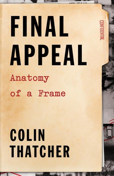 Final appeal : anatomy of a frame / Colin Thatcher.