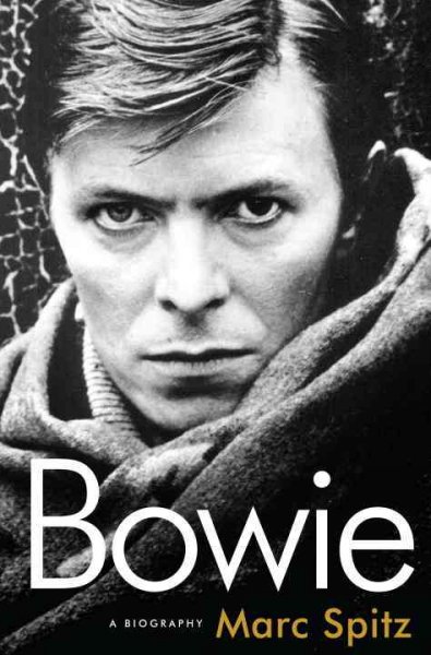 Bowie : a biography / Marc Spitz.