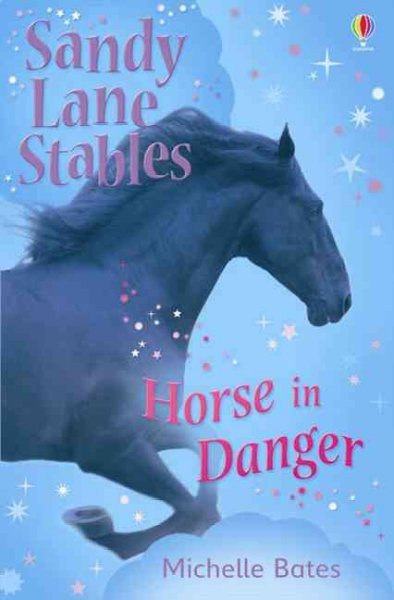 Horse in danger / Michelle Bates.