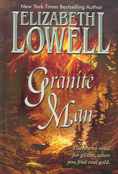 Granite man / Elizabeth Lowell. --.
