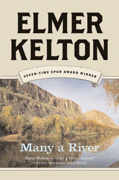 Many a river / Elmer Kelton.
