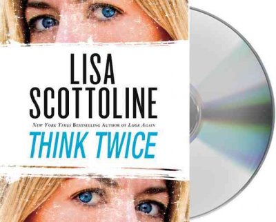 Think twice [sound recording] / Lisa Scottoline ; read by Jennifer Van Dyck.