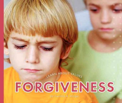 Forgiveness / by Cynthia A. Klingel.