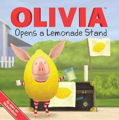Olivia opens a lemonade stand / adapted by Kama Einhorn ; illustrated by Jared Osterhold.