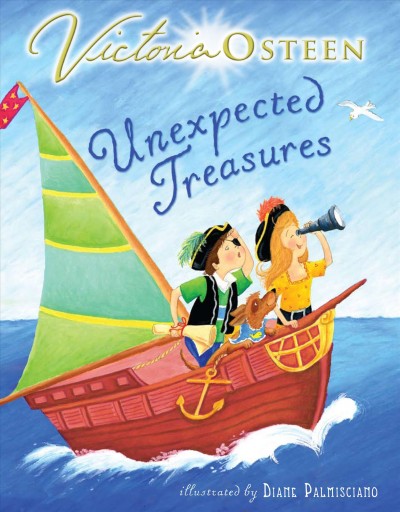 Unexpected treasures / Victoria Osteen ; illustrated by Diane Palmisciano.