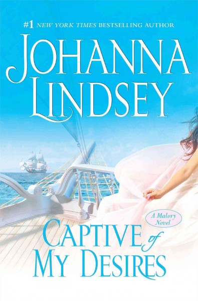 Captive of my desires : [a Malory novel] / Johanna Lindsey.