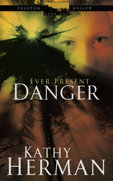 Ever present danger / Kathy Herman.