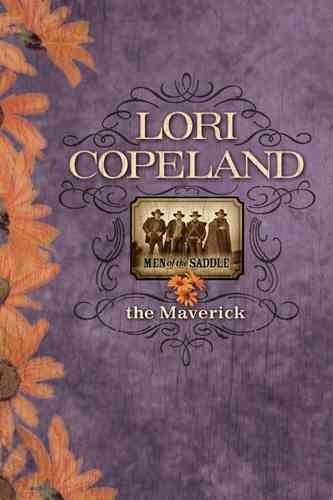 The maverick [book] / Lori Copeland.