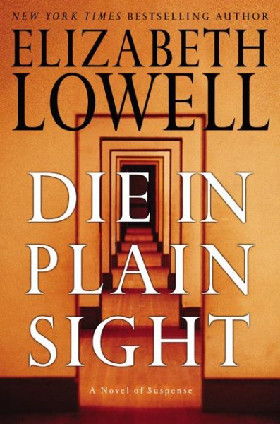 Die in plain sight / Elizabeth Lowell.