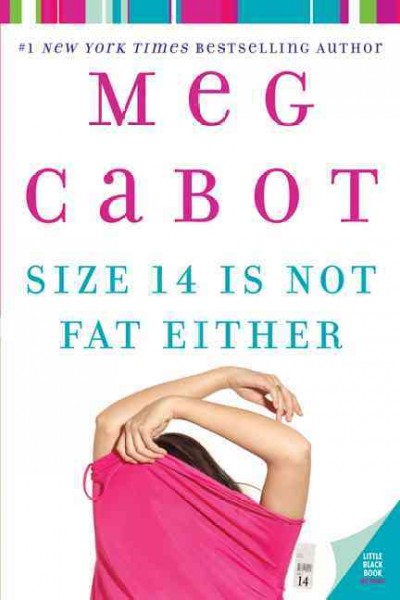 Size 14 is not fat either : a Heather Wells mystery / Meg Cabot.