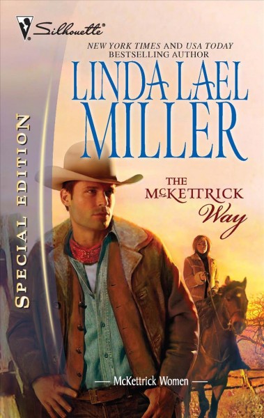 The McKettrick way / Linda Lael Miller.