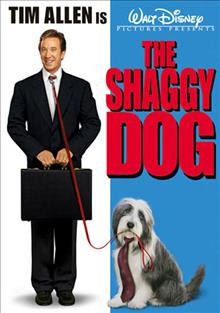 The shaggy dog / Walt Disney Pictures presents a Mandeville Films production ; produced by David Hoberman, Tim Allen ; story by The Wibberleys and Geoff Rodkey and Jack Amiel & Michael Begler ; directed by Brian Robbins.