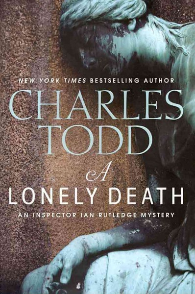 A lonely death / Charles Todd. --.