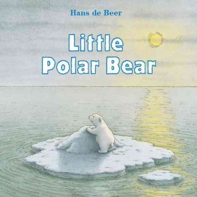 Little polar bear / Hans de Beer.
