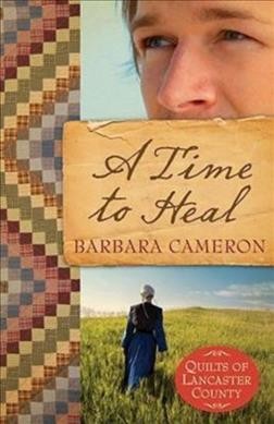 A time to heal / Barbara Cameron.