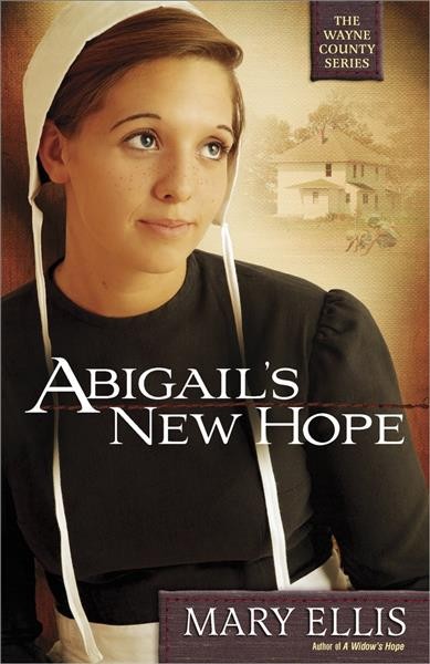 Abigail's new hope / Mary Ellis.
