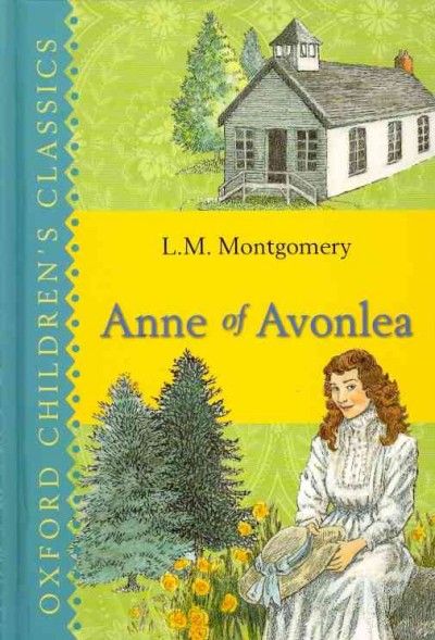 Anne of Avonlea / L.M. Montgomery.