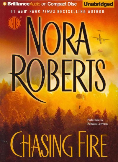 Chasing fire [sound recording] / Nora Roberts.
