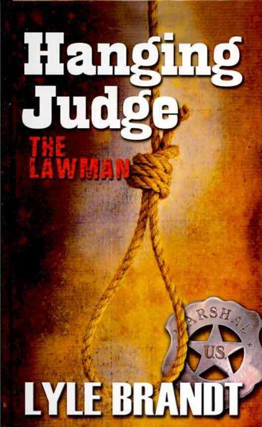 Hanging judge / by Lyle Brandt.