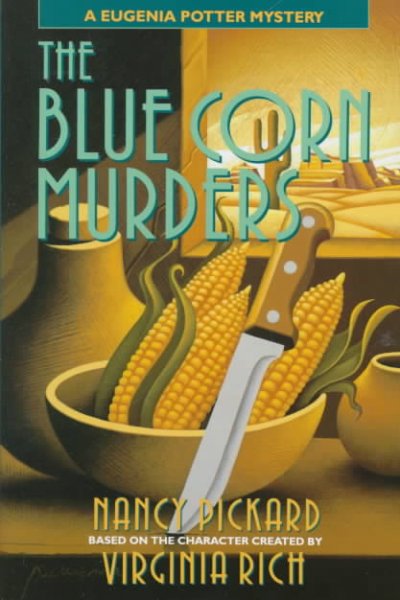 The Blue corn murders : a Eugenia Potter mystery / by Nancy Pickard.