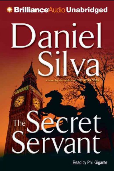 The secret servant [Book] / Daniel Silva.