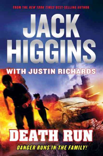 Death run [Book] / by Jack Higgins with Justin Richards.