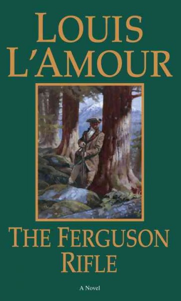 The Ferguson rifle [F] / Louis L'Amour.