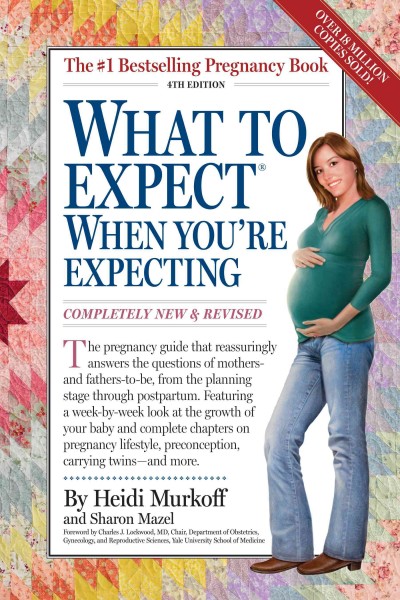 What to expect when you're expecting [Non Fiction] : completely new and revised.