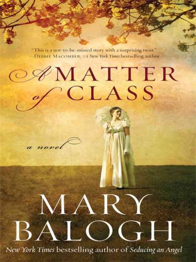 A matter of class / Mary Balogh. --.