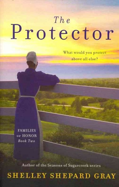 The protector / Shelley Shepard Gray.