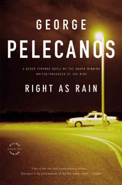 Right as rain : a novel / George P. Pelecanos.