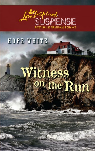 Witness on the run / Hope White.