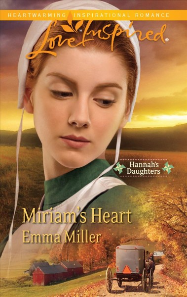 Miriam's heart / Emma Miller.