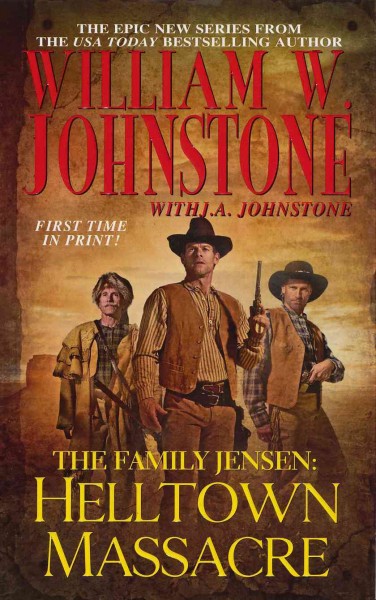 Helltown massacre / William W. Johnstone with J.A. Johnstone.