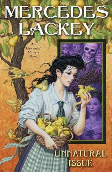 Unnatural issue : an elemental masters novel / Mercedes Lackey.