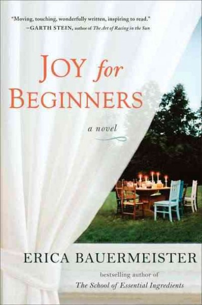 Joy for beginners : [a novel] / Erica Bauermeister.