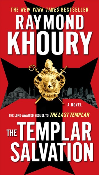 The templar salvation / Raymond Khoury.
