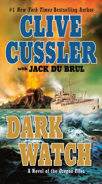 Dark watch : a novel of the Oregon files / Clive Cussler with Jack Du Brul.
