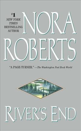 River's end / Nora Roberts.