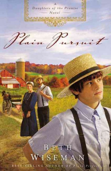 Plain pursuit : a Daughters of the promise novel / Beth Wiseman.