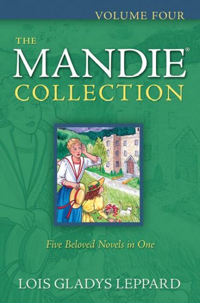 The Mandie collection. Volume 4 / Lois Gladys Leppard.